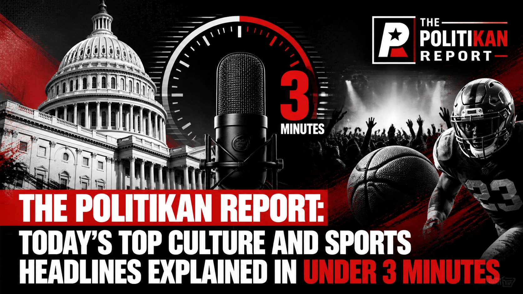 The PolitiKan Report: Today’s Top Culture and Sports Headlines Explained in Under 3 Minutes